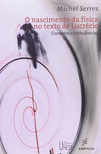 Nascimento da Fisica no Texto de Lucrecio, O: Correntes e Turbulencias (Paperback)