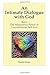 An Intimate Dialogue with God: The Miraculous Power of Unconditional Self-Love