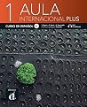 Aula Internacional Plus 1 - Curso de Español Aula Internacional Plus 1 - Curso de Español
