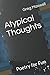 Atypical Thoughts: Poetry f...