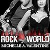 Rock My World by Michelle A. Valentine