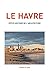 Le Havre, petite histoire d...