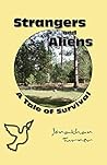 Strangers and Aliens: A Tale of Survival