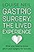 Gastric Surgery: The Lived ...