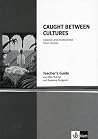 Caught between cultures. Colonial and postcolonial short stories: Teacher's Guide