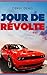 Jour de Révolte (French Edition)
