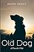 Old Dog: A Traveler's Tale