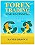 forex trading for beginners: How to Day Trade for a Living, Make Money Online, Trading Strategies (Stock Market Investing and Trading)