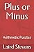 Plus or Minus: Arithmetic Puzzles