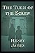 The Turn of the Screw Annotated and Illustrated Edition