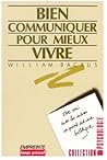 BIEN COMMUNIQUER POUR MIEUX VIVRE