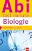 Abi last minute Biologie: Schnell auffrischen, was wichtig ist