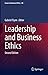 Leadership and Business Ethics by Gabriel Flynn