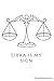 Libra is my sign: Zodiac si...