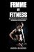 Femme et Fitness: Recomposi...