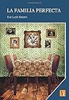 LA FAMILIA PERFECTA (colección impulso) (Spanish Edition)