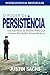 O Poder Da Persistência: Hi...