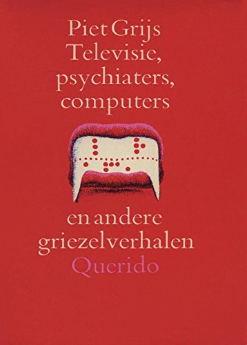Televisie psychiaters computers en andere griezelverhalen (Dutch Edition)