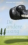 De andere wang: vergeven in tijden van vergelding (Dutch Edition) De andere wang: vergeven in tijden van vergelding (Dutch Edition)