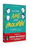 Ils ont aimé leur prochain