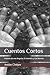 Cuentos Cortos: Historia de una Anguila, El Incendio y Los Nervios (Spanish Edition)