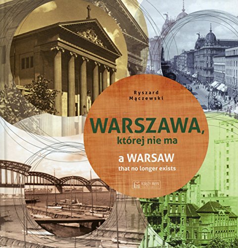 Warszawa, ktorej nie ma. A Warsaw that no longer exists (Hardcover)