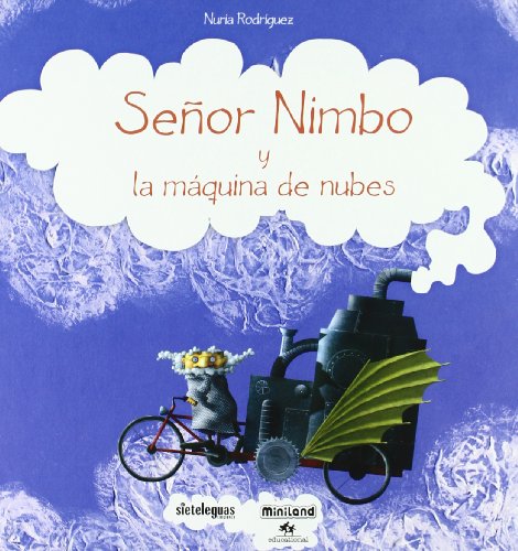 Senor Nimbo Y La Maquina De Nubes/ Mr. Nimbo and the Cloud Machine (Spanish Edition)