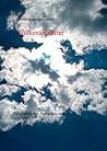 Wolkenanbohrer: Philosophisches, Gedanken und Gedichte (German Edition)