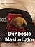 Der beste Masturbator (German Edition)