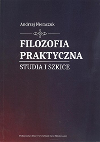 Filozofia praktyczna Studia i szkice (Paperback)