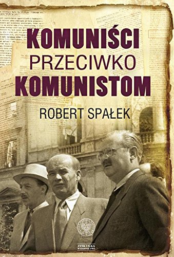 Komunisci przeciwko komunistom (Hardcover)