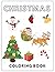 Christmas Coloring Book: Fo...