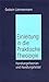 Einleitung in die Praktische Theologie. Handlungstheorien und Handlungsfelder.