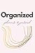 Organized Planner & Journal