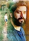 Un Mundo Entre Ac...
