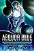 Aequor Blue: The Ultimate G...