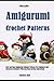 Adorable Amigurumi Crochet Patterns by Cynthia Hall