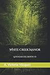 White Creek Manor...
