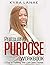 Pursuing Purpose Workbook by Kyra Lanae