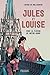 Jules et Louise. Sous la flèche de Notre-Dame (French Edition)