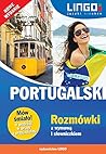 Portugalski. Rozmowki z wymowa i slowniczkiem. Nowe wydanie Portugalski. Rozmowki z wymowa i slowniczkiem. Nowe wydanie