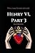 Henry VI, Part 3 Illustrated