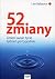 52 zmiany. Zmien swoje zycie tydzien po tygodniu w