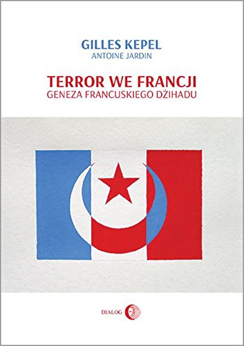 Terror we Francji. Geneza francuskiego dzihadu (Paperback)