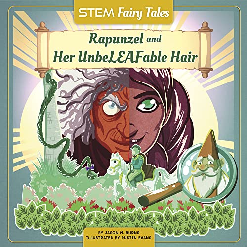 Rapunzel and Her Unbeleafable Hair (STEM Fairy Tales)