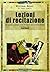 Lezioni di recitazione. Il racconto quotidiano della formazio... by William Esper