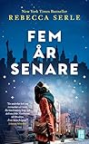 Fem år senare