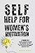 Self-Help for Women Motivation by Megan Borge