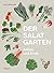 Der Salat-Garten: Anbau und...