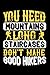 you need mountains long sta...
